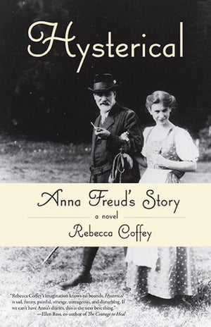 Hysterical: Anna Freud'S Story