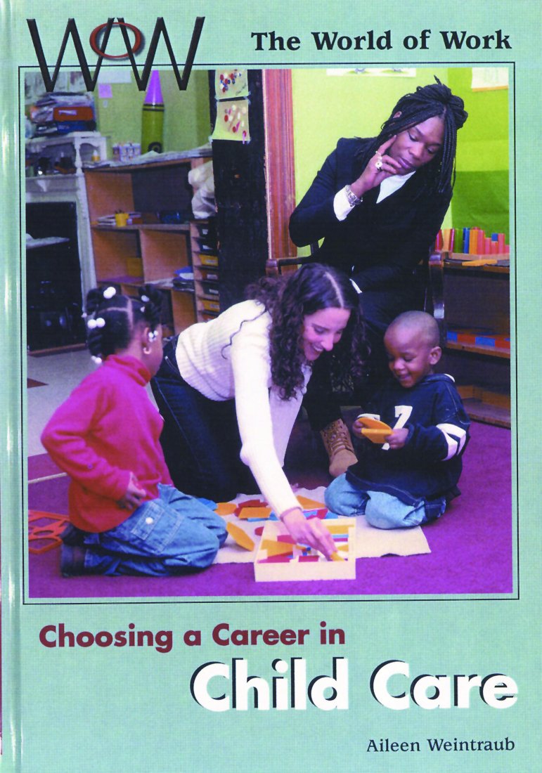 Choosing a Career in Child Care (World of Work),Used