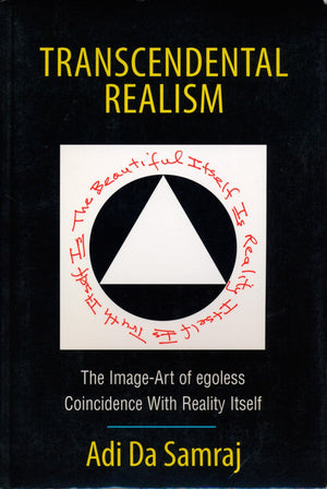 Transcendental Realism: The Imageart Of Egoless Coincidence With Reality Itself