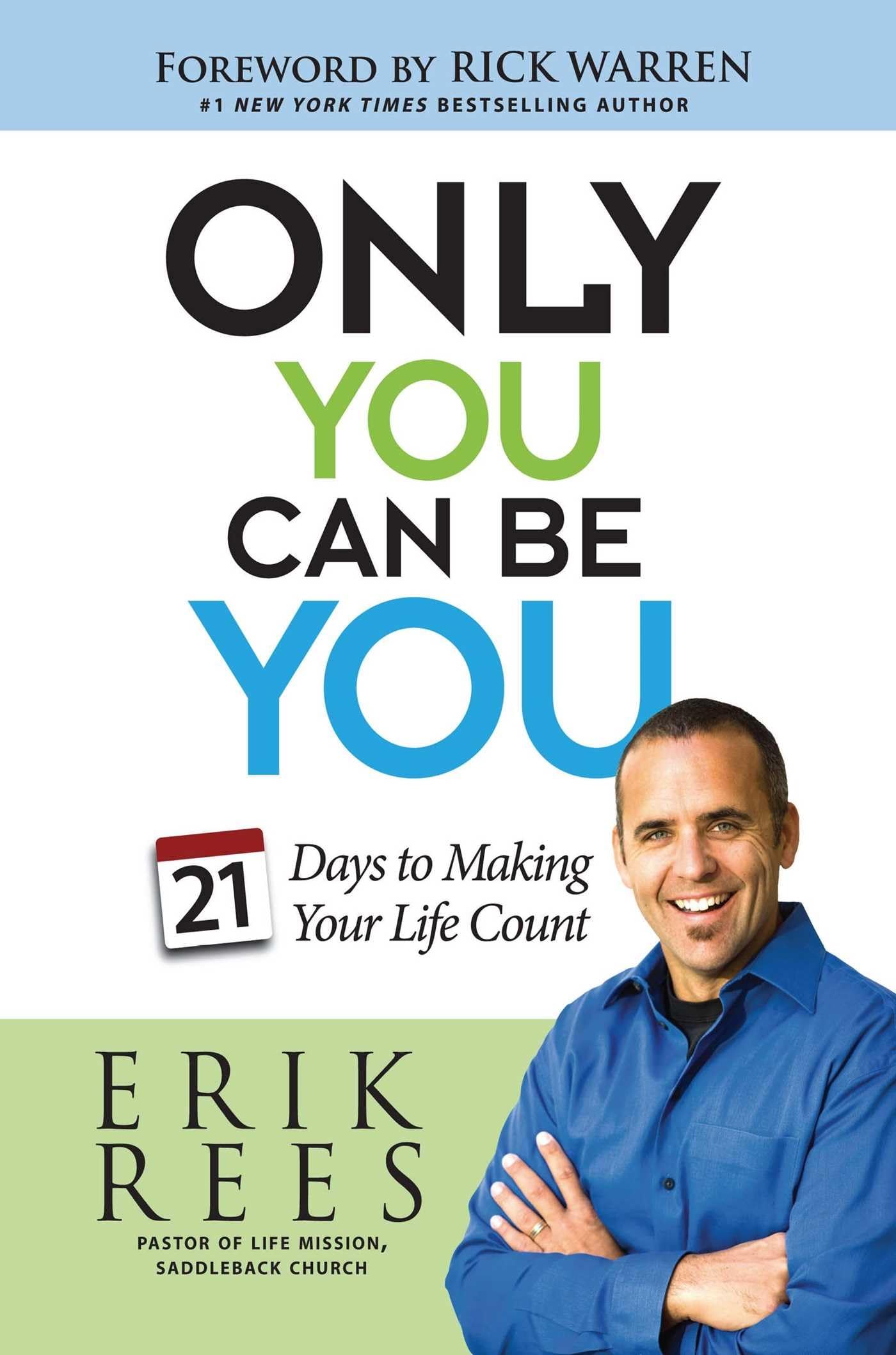 Only You Can Be You: 21 Days to Making Your Life Count,Used