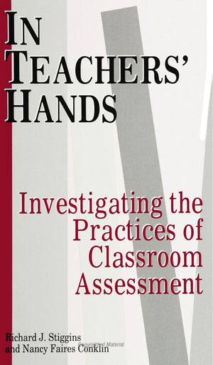In Teachers' Hands: Investigating the Practices of Classroom Assessment (SUNY Series, Educational Leadership) (S U N Y SERIES ON,Used
