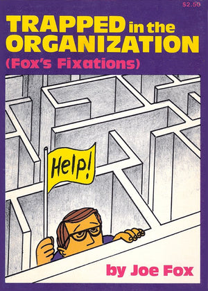 Trapped In The Organization: (Foxs Fixations)-new