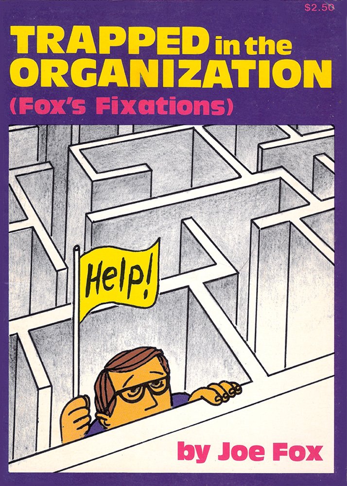 Trapped In The Organization: (Foxs Fixations)-new