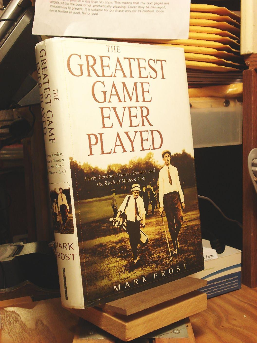 The Greatest Game Ever Played: Harry Vardon, Francis Ouimet, And The Birth Of Modern Golf