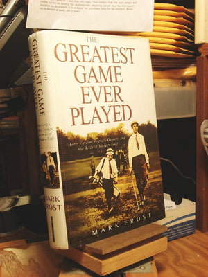 The Greatest Game Ever Played: Harry Vardon, Francis Ouimet, And The Birth Of Modern Golf