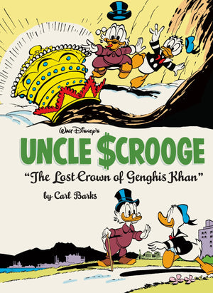Walt Disney'S Uncle Scrooge: The Lost Crown Of Genghis Khan (Walt Disney Uncle Scrooge Hc)