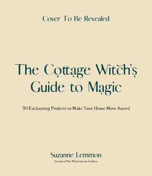 The Cottage Witch'S Guide To Magic: 25 Enchanting Projects To Make Your Home More Sacred,Used