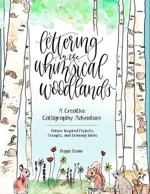Lettering In The Whimsical Woodlands: A Creative Calligraphy Adventurenatureinspired Projects, Prompts And Drawing Ideas,New