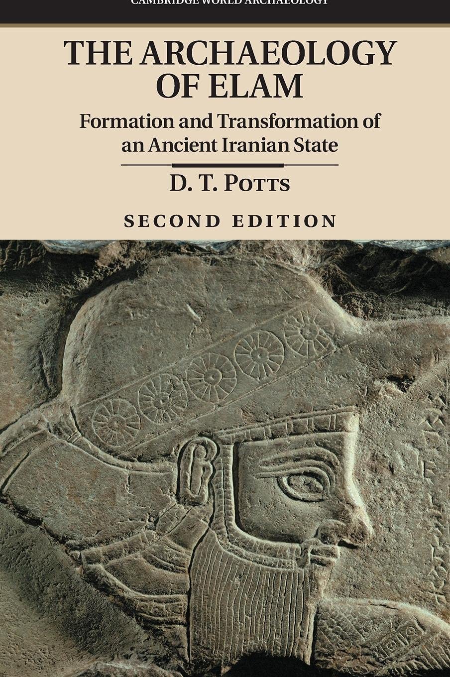 The Archaeology of Elam: Formation and Transformation of an Ancient Iranian State (Cambridge World Archaeology),Used