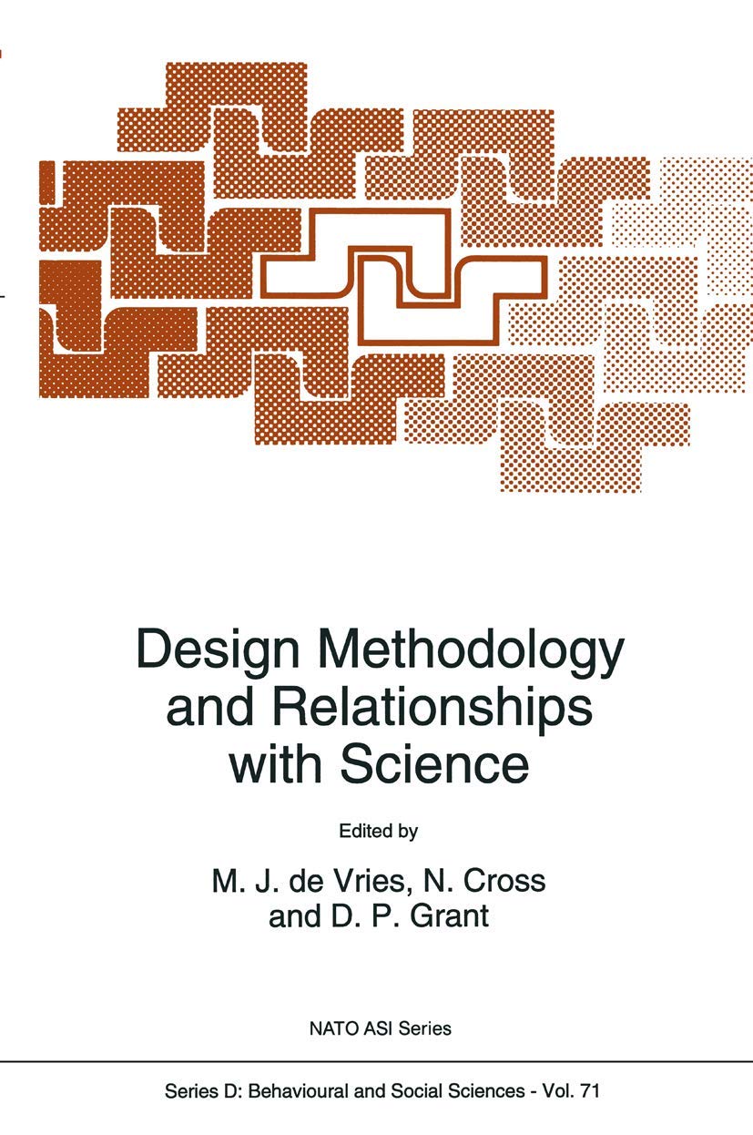 Design Methodology and Relationships with Science (NATO Science Series D:, 71),New