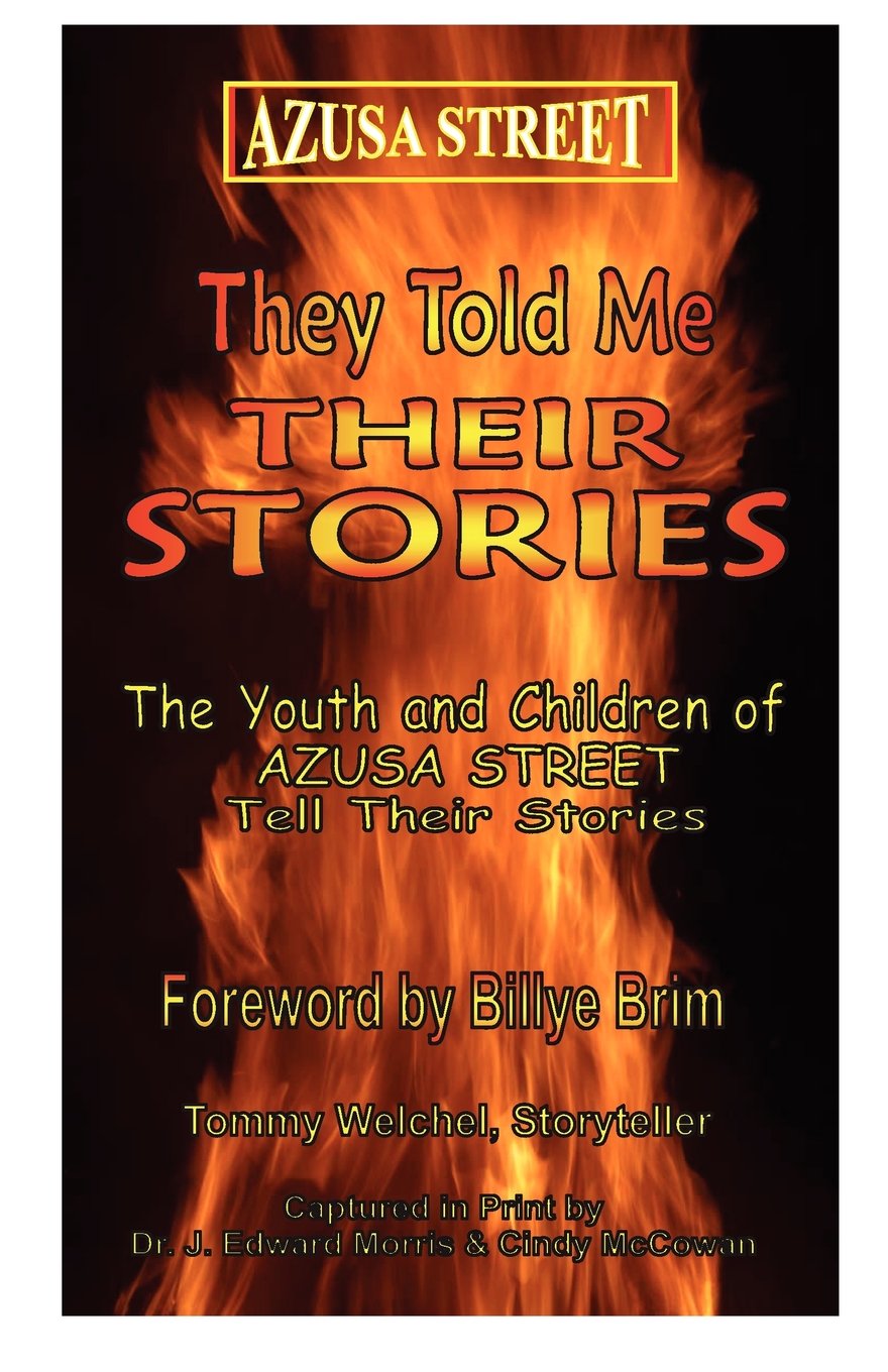 Azusa Street: They Told Me Their Stories,New