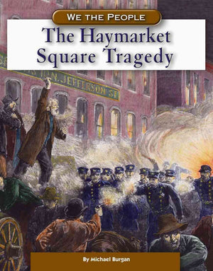 The Haymarket Square Tragedy (We the People),New