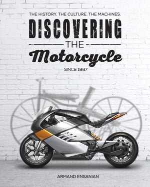 Discovering the Motorcycle: The History. The Culture. The Machines.,Used