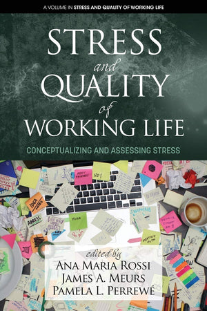 Stress and Quality of Working Life: Conceptualizing and Assessing Stress,Used