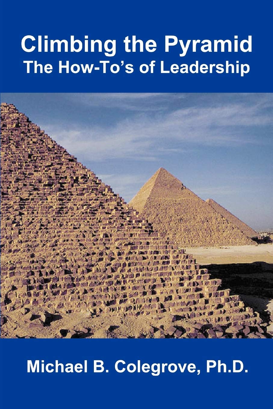 Climbing the Pyramid: The HowTo's of Leadership,Used