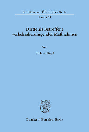 Dritte Als Betroffene Verkehrsberuhigender Massnahmen (Schriften Zum Offentlichen Recht, 609) (German Edition),Used