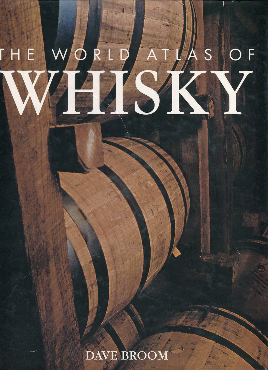 The World Atlas of Whisky: More Than 350 Expressions Tasted  More Than 150 Distilleries Explored,New