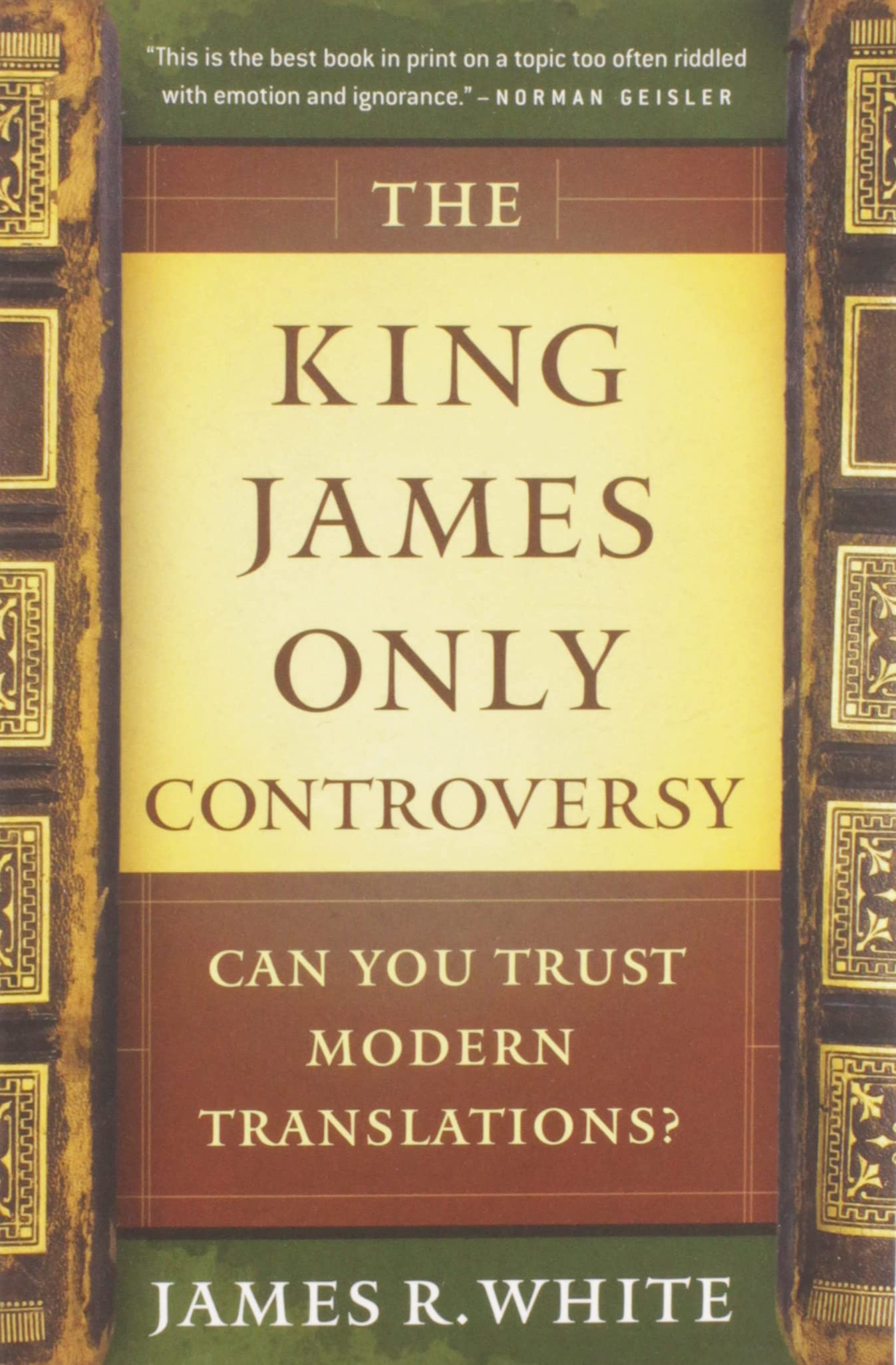 The King James Only Controversy: Can You Trust Modern Translations?,Used
