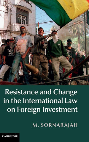 Resistance and Change in the International Law on Foreign Investment,Used