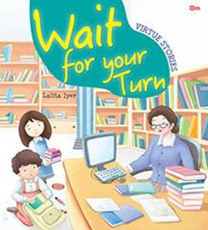 Virtue Stories : Wait For Your Turn (Virtue Stories)