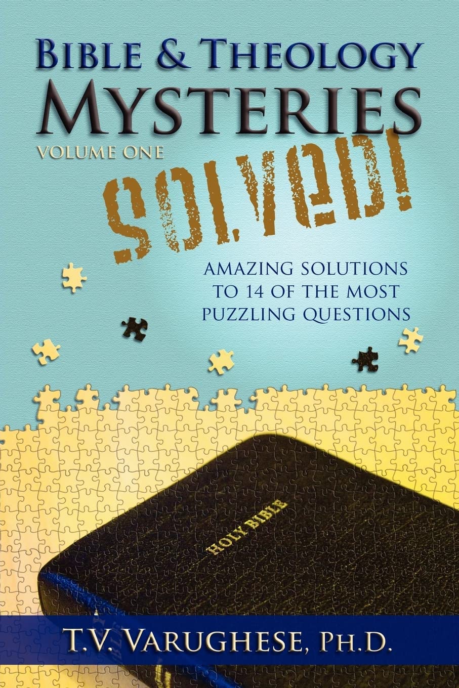 Bible & Theology Mysteries Solved! Volume One,Used