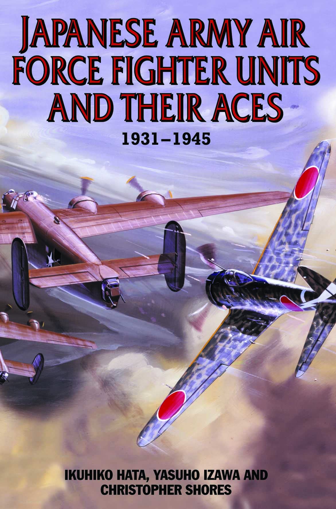 Japanese Army Air Force Units and Their Aces: 19311945,Used