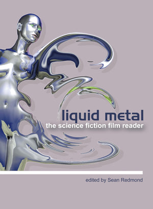 Liquid Metal: The Science Fiction Film Reader,Used