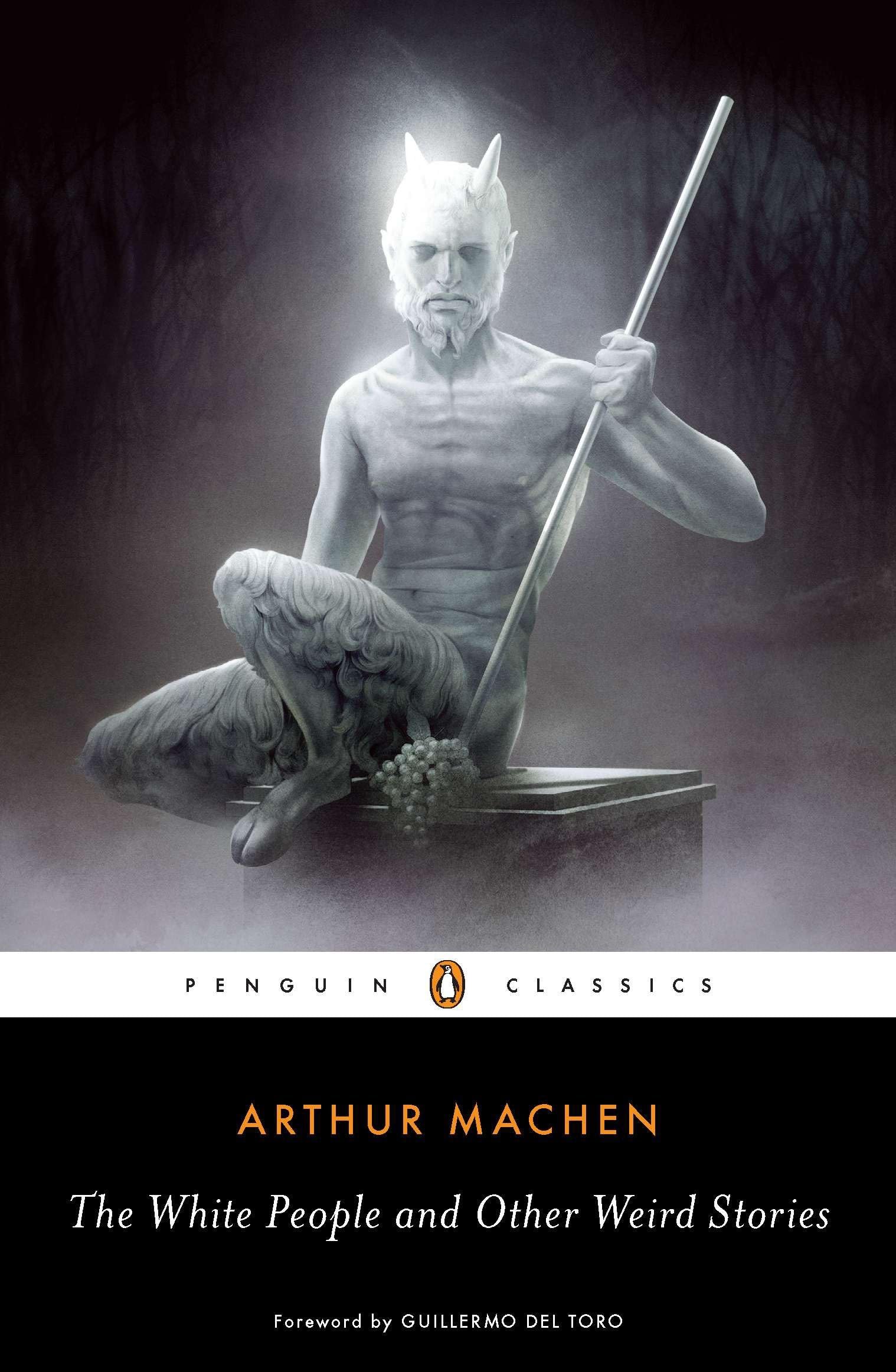 The White People and Other Weird Stories (Penguin Classics),New