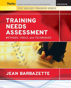 Training Needs Assessment: Methods, Tools, And Techniques,Used
