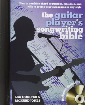 The Guitar Player'S Songwriting Bible (Music Bibles)