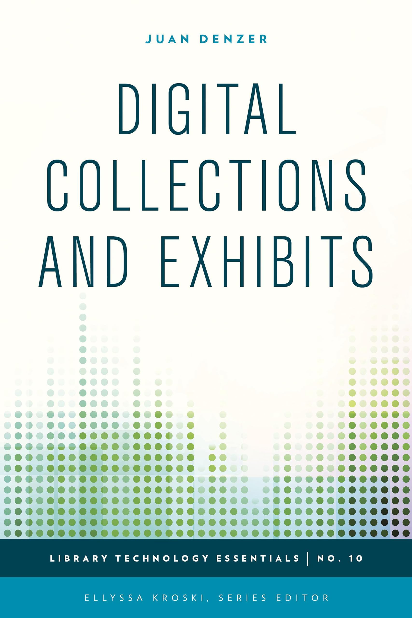 Digital Collections and Exhibits (Volume 10) (Library Technology Essentials, 10),Used