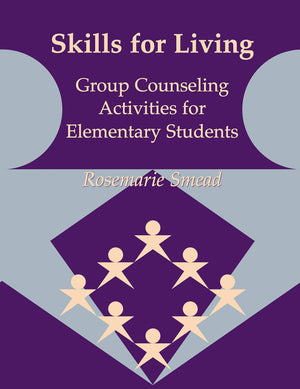Skills For Living: Group Counseling Activities For Elementary Students,New
