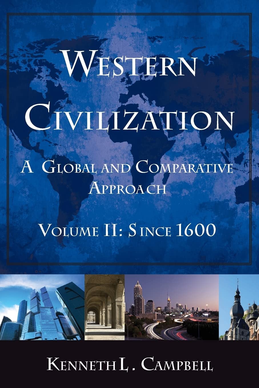 Western Civilization: A Global And Comparative Approach: Volume Ii: Since 1600,Used