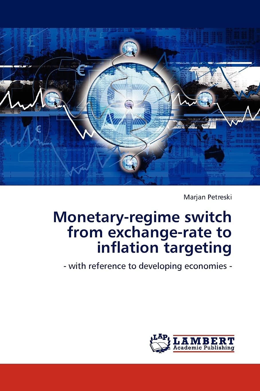 Monetaryregime switch from exchangerate to inflation targeting:  with reference to developing economies ,Used