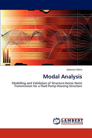 Modal Analysis: Modelling and Validation of Structureborne Noise Transmission for a Fluid Pump Housing Structure,Used