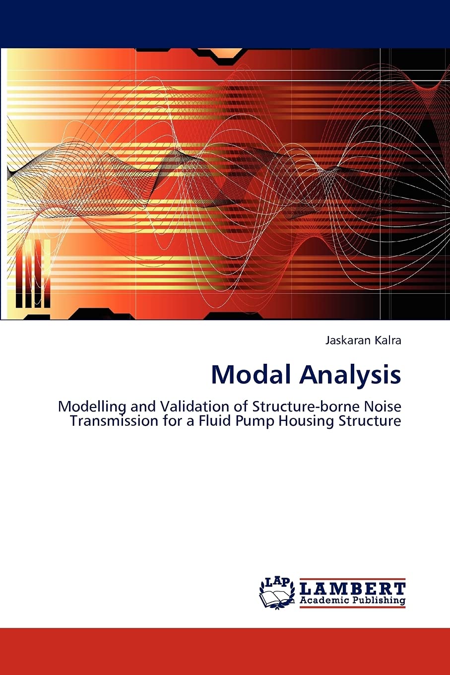 Modal Analysis: Modelling and Validation of Structureborne Noise Transmission for a Fluid Pump Housing Structure,Used