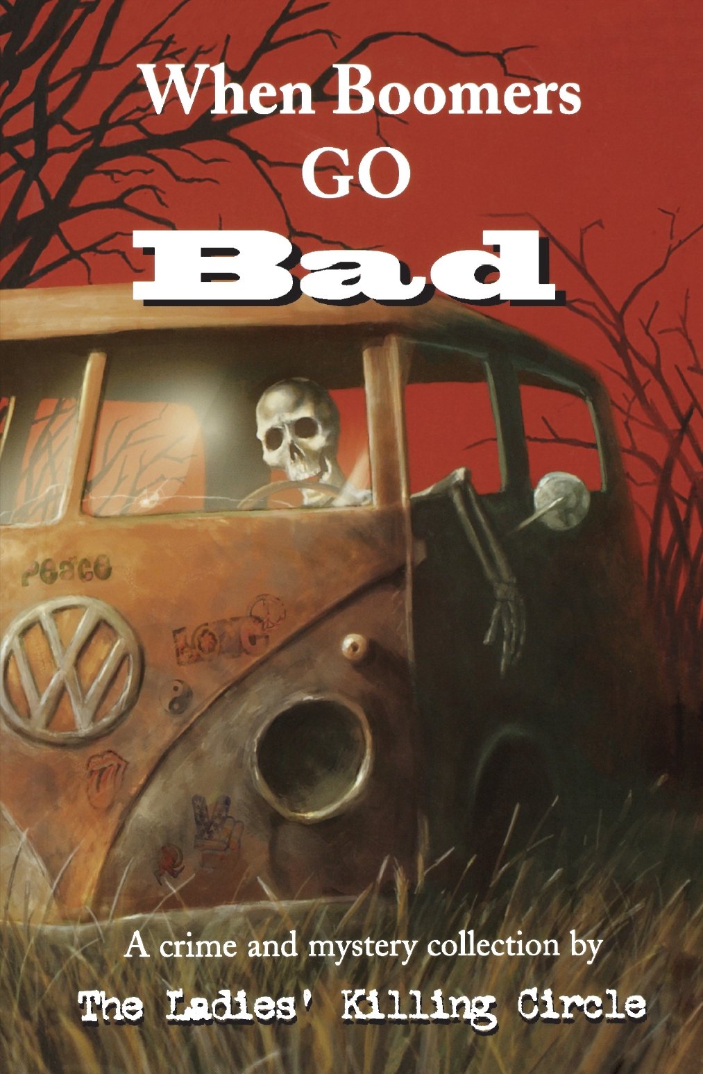 When Boomers Go Bad: A Ladies Killing Circle Anthology (A Ladies Killing Circle Anthology, 3),Used