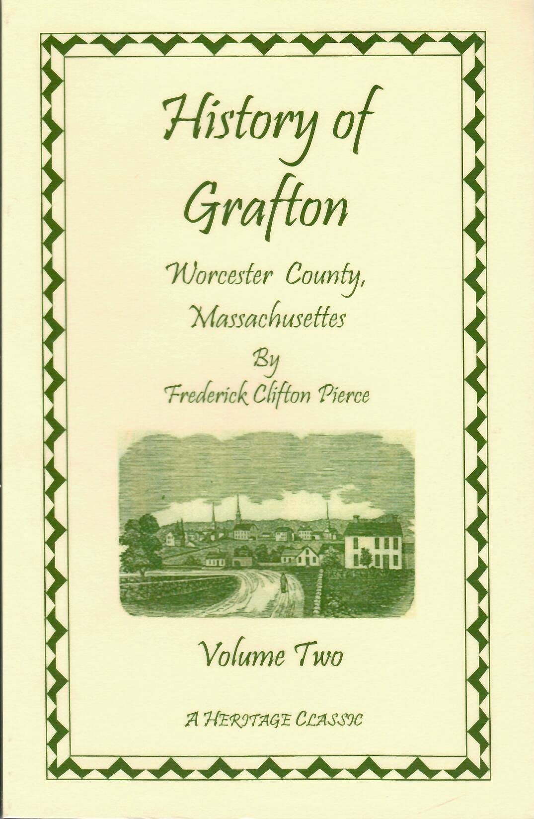 History of Grafton, Worcester County, Massachusetts, from its Early Settlement by the Indians in 1647 to the Present Time, 1879,Used