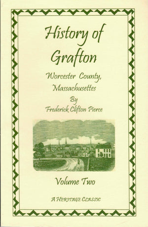 History of Grafton, Worcester County, Massachusetts, from its Early Settlement by the Indians in 1647 to the Present Time, 1879,Used