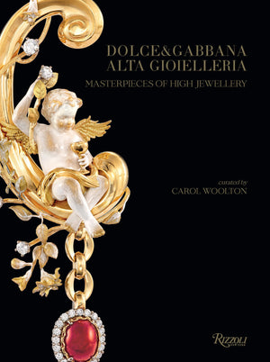 Dolce & Gabbana Alta Gioielleria: Masterpieces Of High Jewellery,New