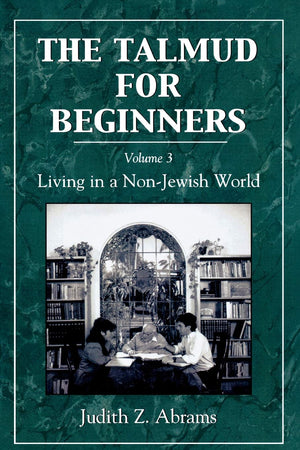 The Talmud for Beginners: Living in a NonJewish World (Volume 3),Used