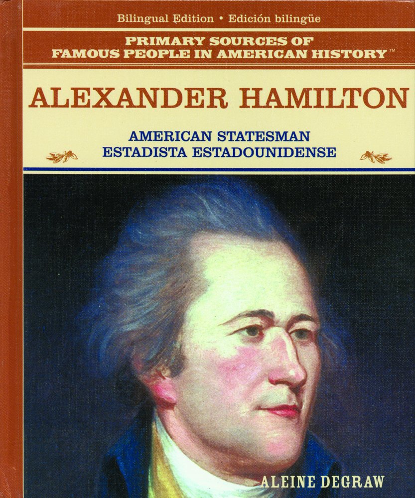 Alexander Hamilton/Alexander Hamilton: Estadista Estadounidense (Primary Sources Of Famous People In American History) (Spanish ,Used