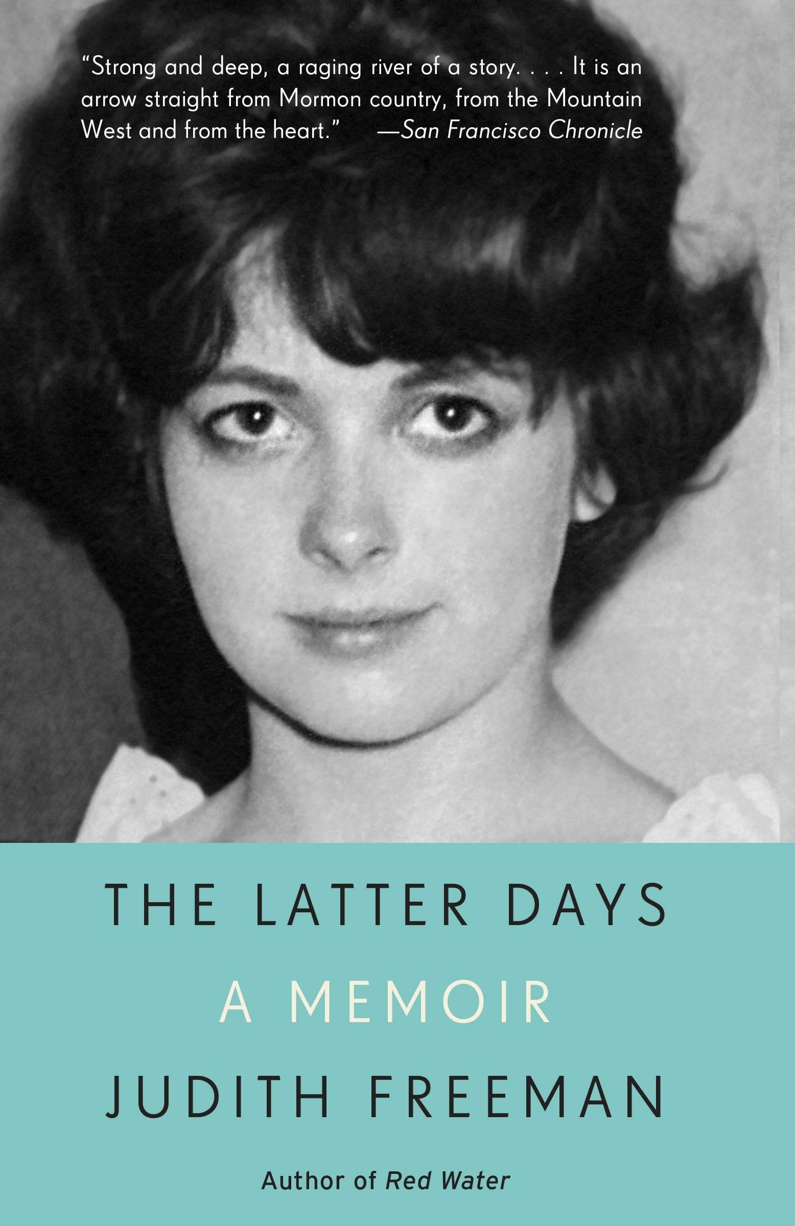 The Latter Days: A Memoir,New