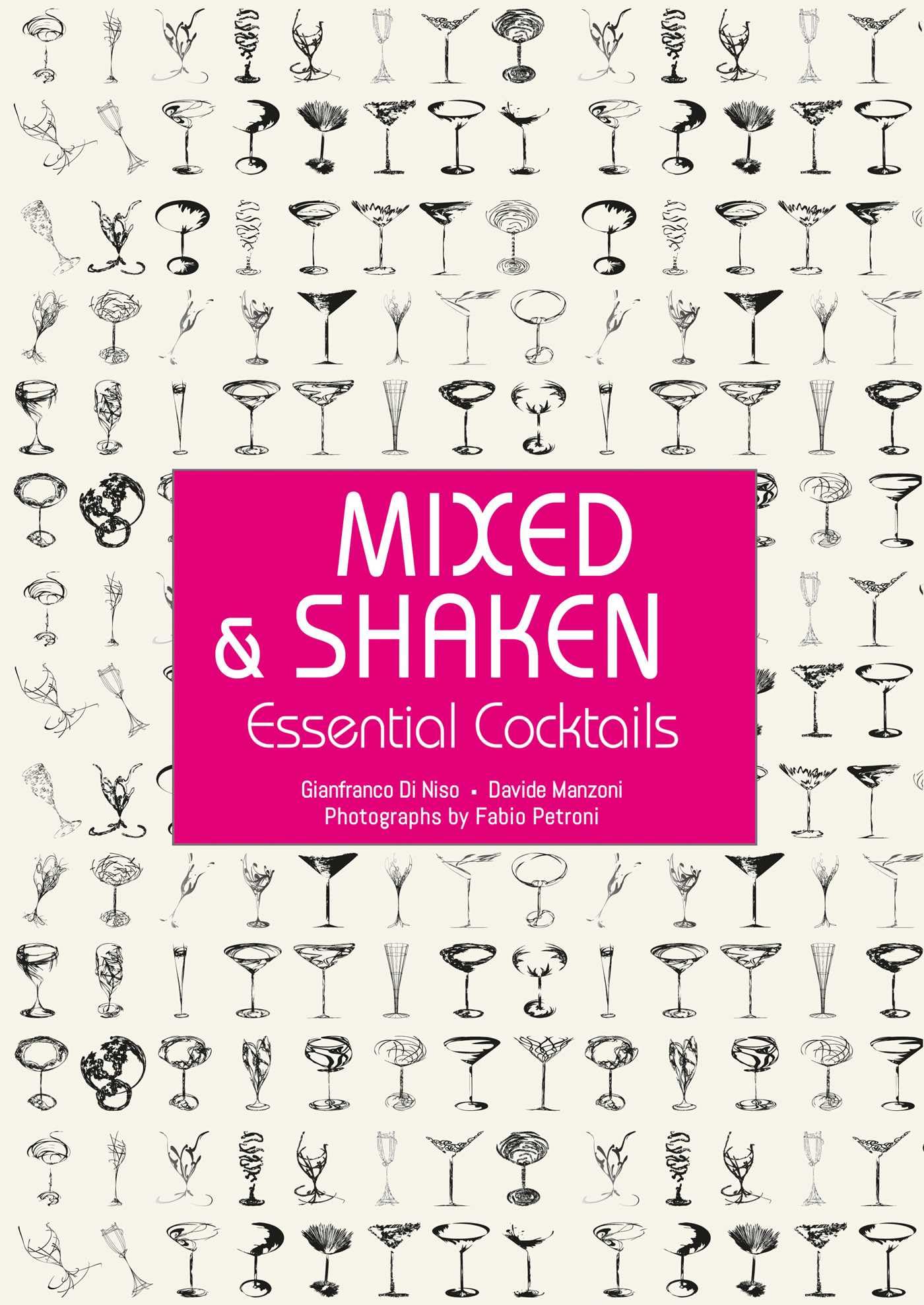 Mixed & Shaken: Essential Cocktails