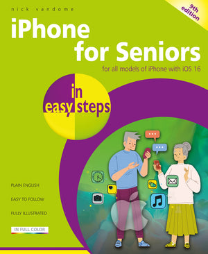Iphone For Seniors In Easy Steps: For All Models Of Iphone With Ios 16,Used