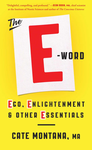 The Eword: Ego, Enlightenment & Other Essentials,New