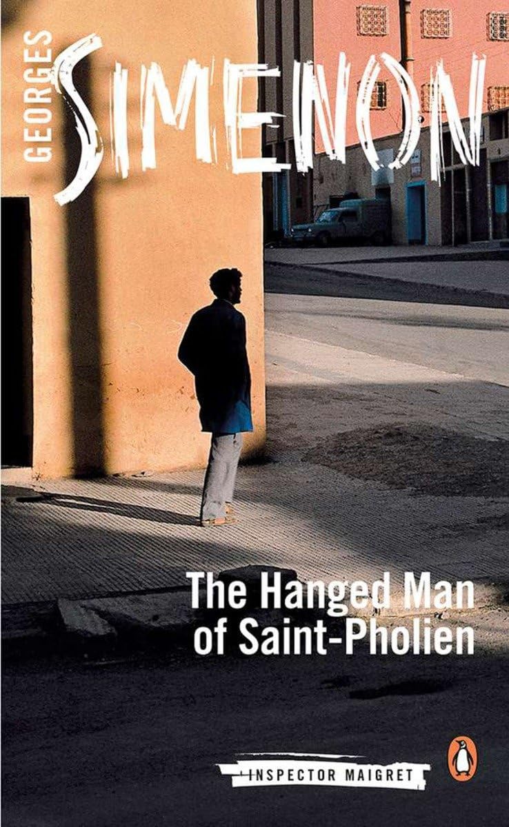 The Hanged Man Of Saintpholien (Inspector Maigret)