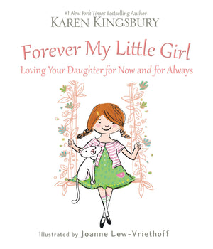 Forever My Little Girl: Loving Your Daughter for Now and for Always,Used