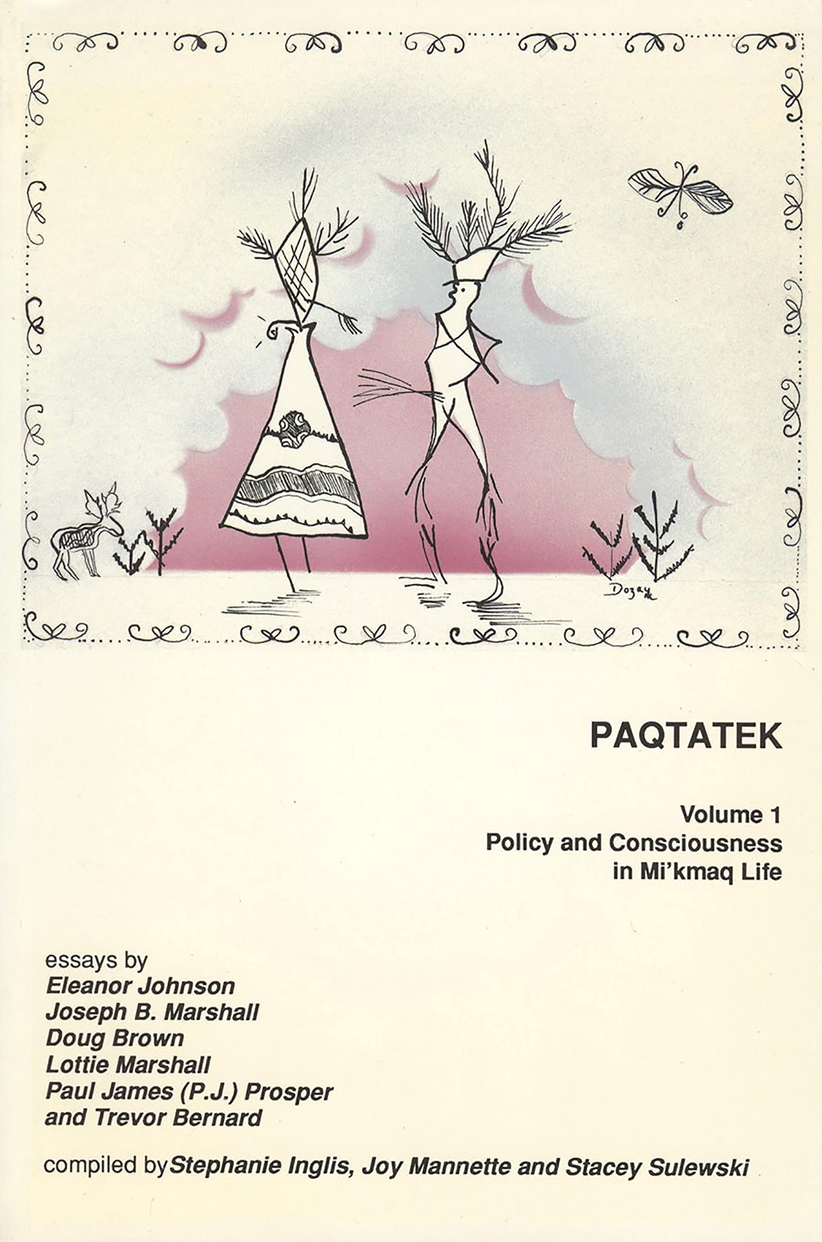 Paqtatek: Volume 1 Policy and Consciousness in Mi'kmaq Life,New