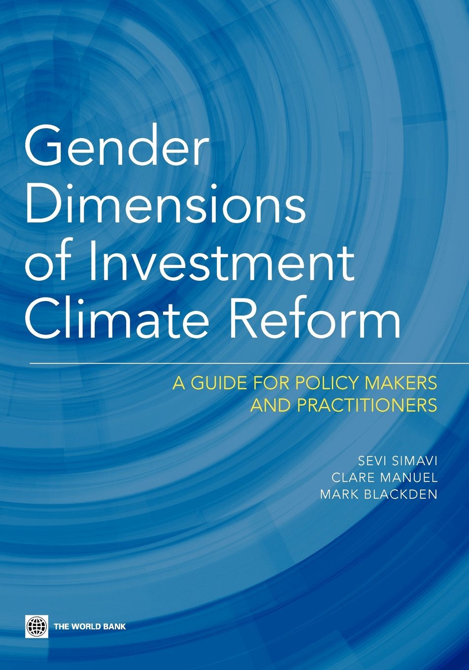 Gender Dimensions Of Investment Climate Reform: A Guide For Policy Makers And Practitioners,Used